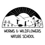 Worms and Wildflowers Nature School